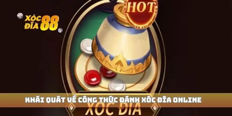 Khái quát về công thức đánh xóc đĩa online